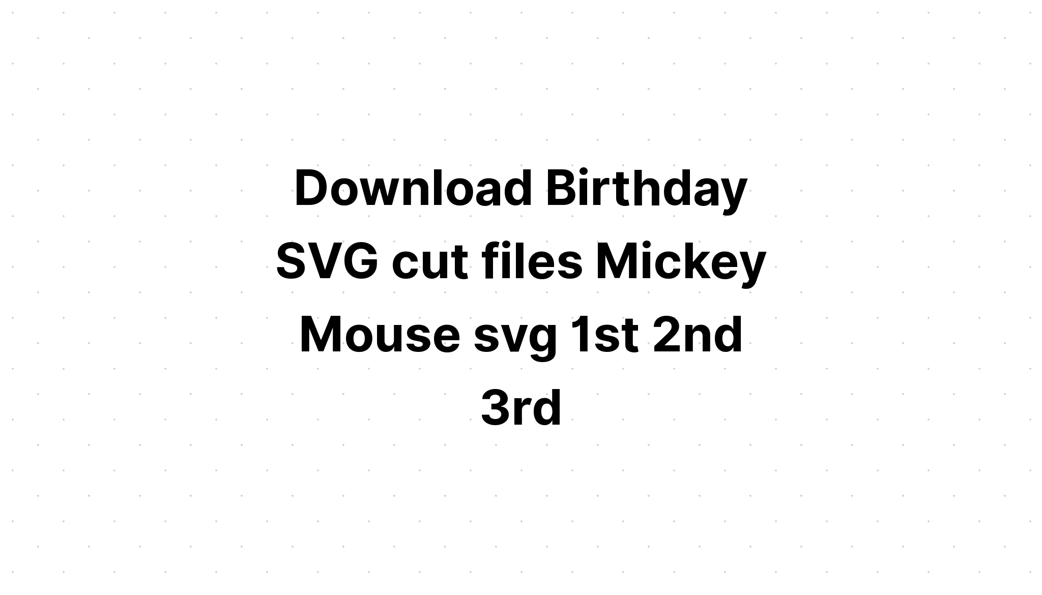 Download Birthday Svg Cut File - Layered SVG Cut File